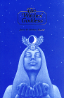 The Witches' Goddess : The Feminine Principle of Divinity